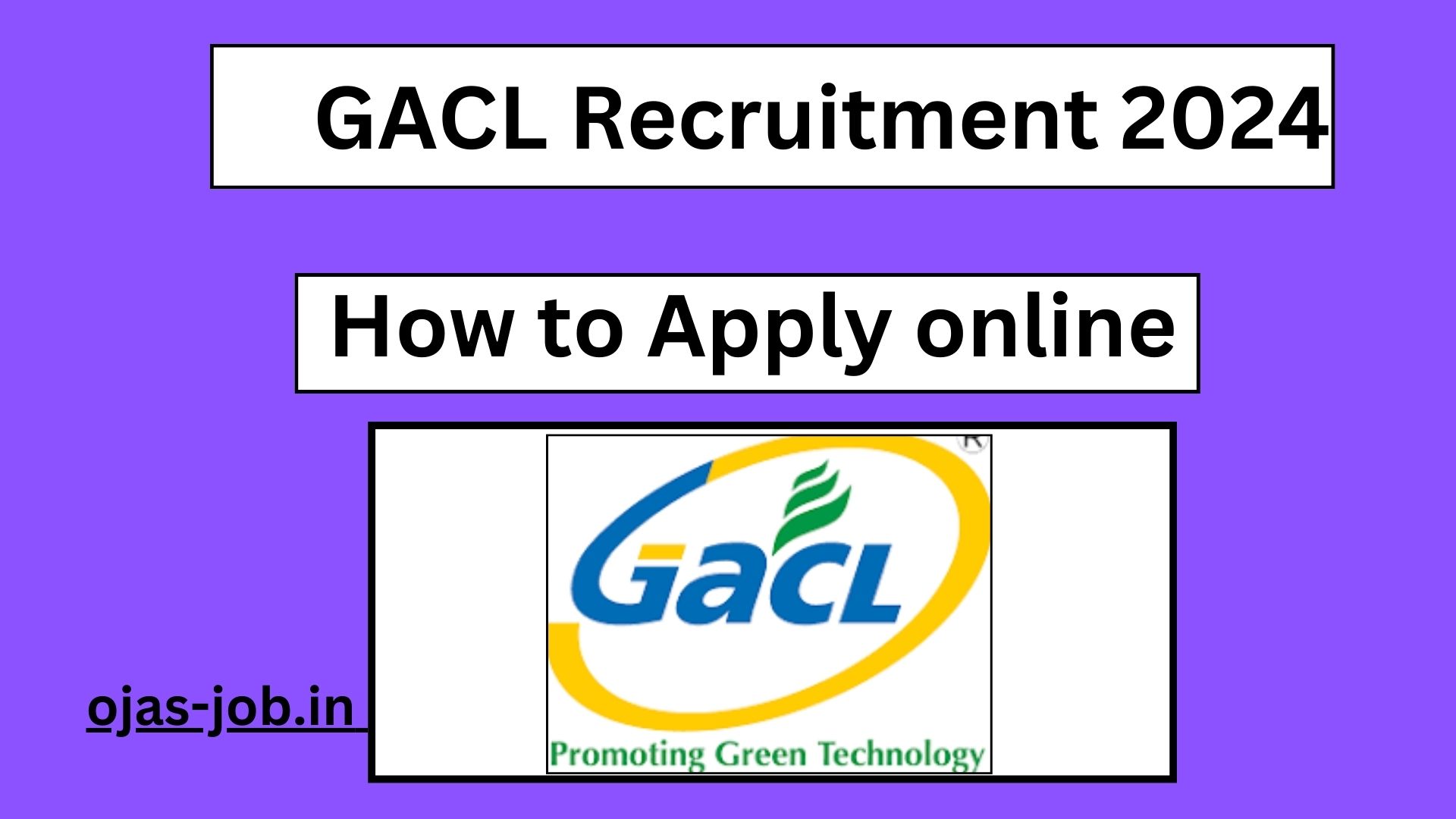 GACL Recruitment 2024, GACL Vacancy 2024 OJAS JOB